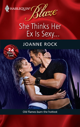 Title details for She Thinks Her Ex Is Sexy... by Joanne Rock - Available